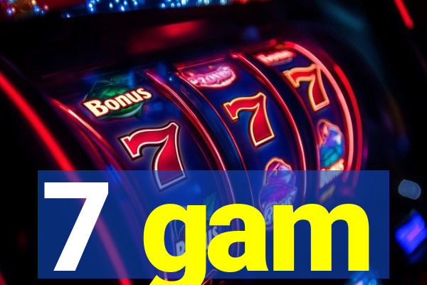 7 gam